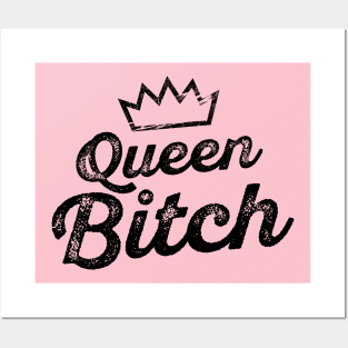 Queen Bitch Posters and Art